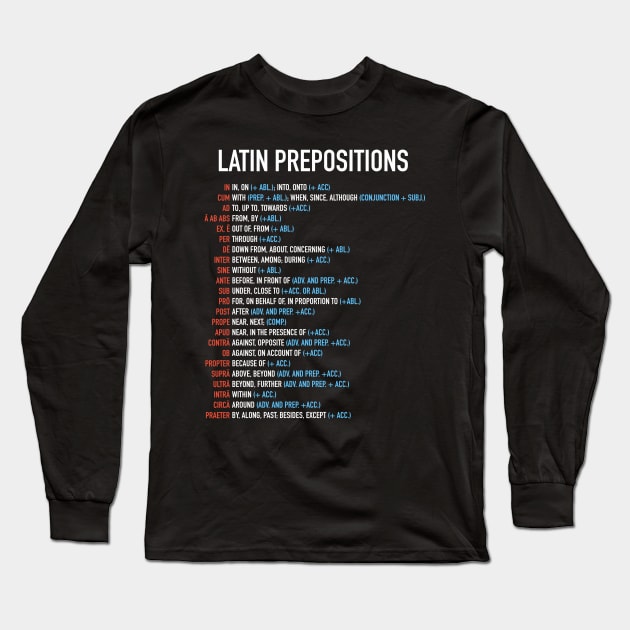 Latin Prepositions List Long Sleeve T-Shirt by Hidden Verb